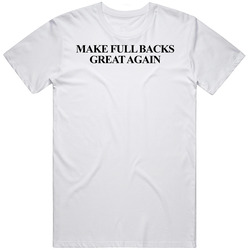 Make Fullbacks Great Again Maga Parody Cool T Shirt