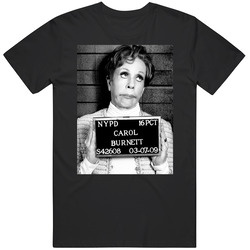 Carol Burnett Celebrity Mugshot T Shirt