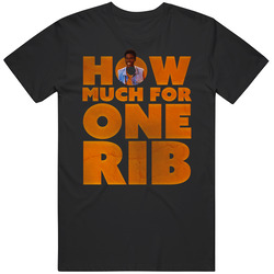 I'm Gonna Git You Sucka How Much For One Rib T Shirt