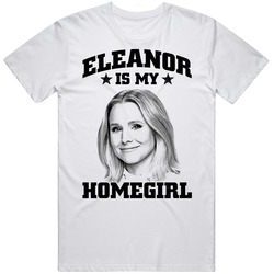 Eleanor Shellstrop The Good Place Is My Homegirl Best Female Character
