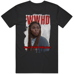 Wwhd What Would Holly Do The Outsider 2020 Top Tv Show T Shirt