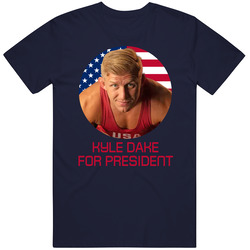 Kyle Dake For President United States Usa Olympic Athlete T Shirt