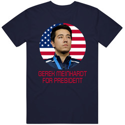 Gerek Meinhardt For President United States Usa Olympic Athlete T Shir