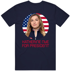 Katherine Nye For President United States Usa Olympic Athlete T Shirt