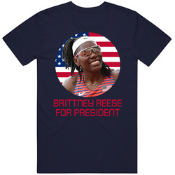 Brittney Reese For President United States Usa Olympic Athlete T Shirt