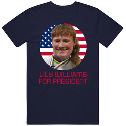 Lily Williams For President United States Usa Olympic Athlete T Shirt