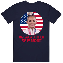 Mykayla Skinner For President United States Usa Olympic Athlete T Shir