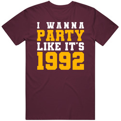 I Wanna Party Like Its 1992 Washington Football Champions T Shirt