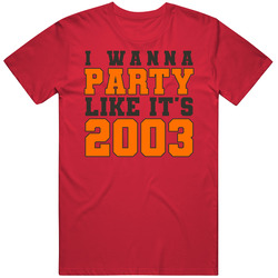 I Wanna Party Like Its 2003 Tampa Bay Football Champions T Shirt