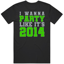 I Wanna Party Like Its 2014 Seattle Football Champions T Shirt
