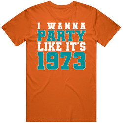 I Wanna Party Like Its 1973 Miami Football Champions T Shirt