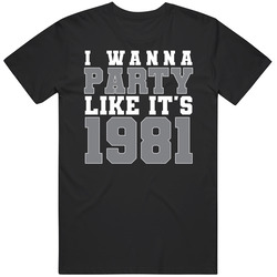 I Wanna Party Like Its 1981 Oakland Football Champions T Shirt