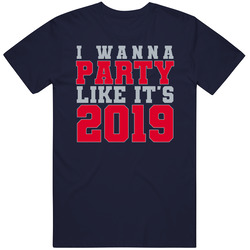 I Wanna Party Like Its 2019 New England Football Champions T Shirt