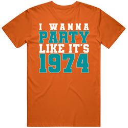 I Wanna Party Like Its 1974 Miami Football Champions T Shirt