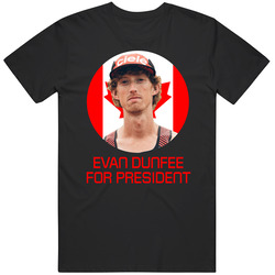 Evan Dunfee For President Canada Olympic Athlete T Shirt