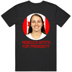 Rebecca Smith For President Canada Olympic Athlete T Shirt