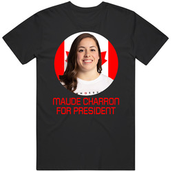 Maude Charron For President Canada Olympic Athlete T Shirt