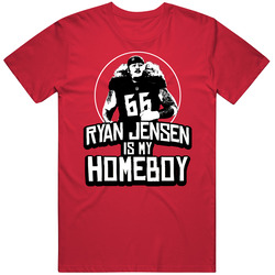 Ryan Jensen Is My Homeboy Football Player Fan T Shirt