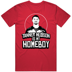 Tanner Hudson Is My Homeboy Football Player Fan T Shirt