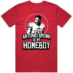 Antonio Brown Is My Homeboy Football Player Fan T Shirt
