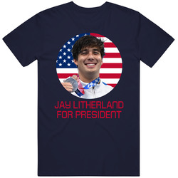 Jay Litherland For President United States Usa Olympic Athlete T Shirt