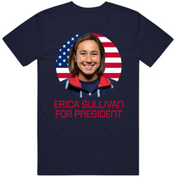 Erica Sullivan For President United States Usa Olympic Athlete T Shirt