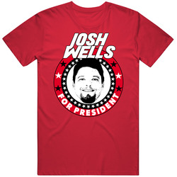 Josh Wells For President Football Fan T Shirt