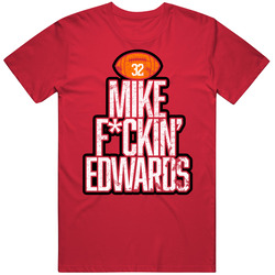 Mike Edwards Fcking Football Player Fan T Shirt