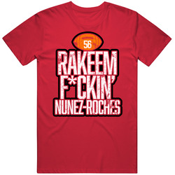 Rakeem Nunez-roches Fcking Football Player Fan T Shirt