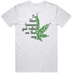 I'm Blunt Because God Rolled Me That Way Funny T Shirt