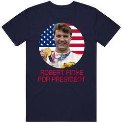 Robert Finke For President United States Usa Olympic Athlete T Shirt