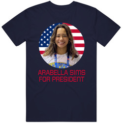 Arabella Sims For President United States Usa Olympic Athlete T Shirt