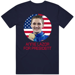 Annie Lazor For President United States Usa Olympic Athlete T Shirt
