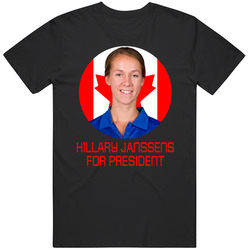 Hillary Janssens For President Canada Olympic Athlete T Shirt