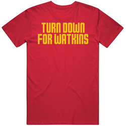 Turn Down For Watkins Sammy Watkins Kansas City Football Nickname Fan 