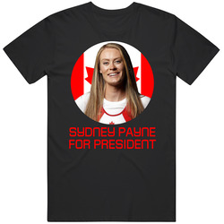 Sydney Payne For President Canada Olympic Athlete T Shirt