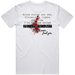 Blood Stains Uv Lights True Crime They'll Never Find You Funny Fa