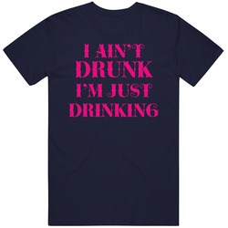 I Ain't Drunk I'm Just Drinking Iconic Bobby Vega T Shirt