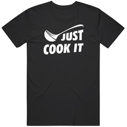 Just Cook It T Shirt