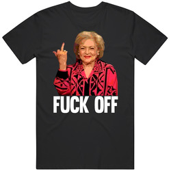Betty White Middle Finger Fuck Off T Shirt