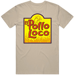 El Pollo Loco Burbank California Restaurant T Shirt