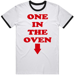 One In The Oven Funny Police Academy Popular Movie T Shirt
