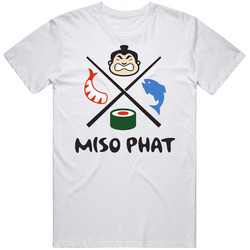 Miso Phat Sushi Maui Hawaii Restaurant T Shirt