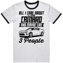 Chevrolet Camaro All I Care About Is Maybe 3 People Worn Look T Shirt