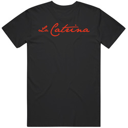 La Catrina Cantina Y Pizzeria Maui Hawaii Restaurant T Shirt