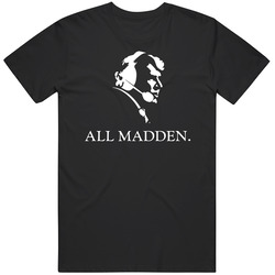 All Madden Tv Documentary John Madden T Shirt