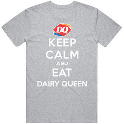 Keep Calm And Eat Dairy Queen Restaurant T Shirt