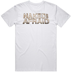 Naked And Afraid Tv Show T Shirt