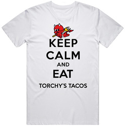 Keep Calm And Eat Torchys Tacos Restaurant T Shirt