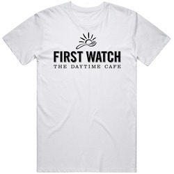 First Watch Popular Fort Worth Texas Restaurant T Shirt